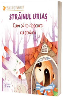 Strainul urias: cum sa te descurci cu strainii