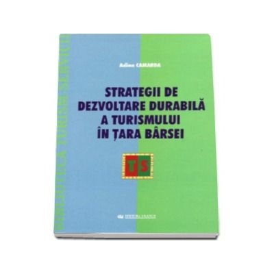 Strategii de dezvoltare durabila a turismului in Tara Barsei