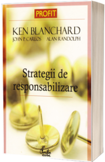 Strategii de responsabilizare a membrilor unei organizatii - Editia a II-a revizuita