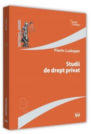 Studii de drept privat - Florin Ludusan Studii de drept privat - Florin Ludusan