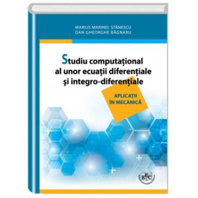 Studiu computational al unor ecuatii diferentiale si integro-diferentiale