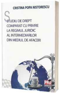 Studiu de drept comparat cu privire la regimul juridic al intermediarilor din mediul de afaceri
