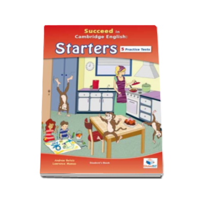 Succeed in Cambridge English Starters Student Book (with CD) CEFR level A1. English for Starters, Young Learners including 5 Practice Tests