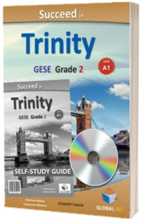 Succeed in Trinity. GESE Grade 2. CEFR A1. Global ELT Self-study Edition