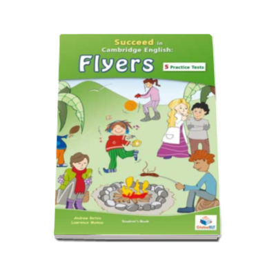 Succeed in YLE Student Book. Cambridge English FLYERS - English for Flyers, Young Learners (CEFR level A2)