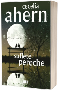 Suflete pereche - Cecelia Ahern  (Editia 2018)