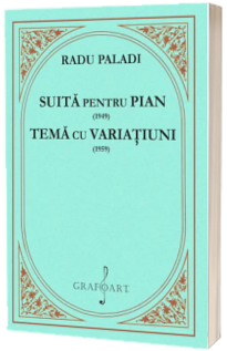 Suita pentru pian (1949). Tema cu variatiuni (1959)