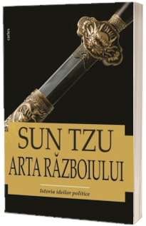 Sun Tzu, Arta razboiului (Studiu introductiv de Lucian Pricop)