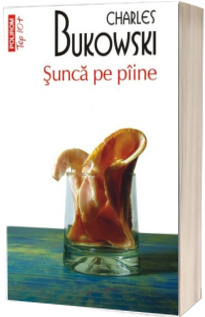 Sunca pe piine - Charles Bukowski (Top 10)