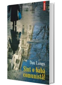Sunt o baba comunista!