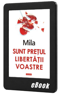 Sunt pretul libertatii voastre