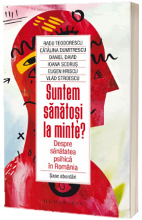 Suntem sanatosi la minte?