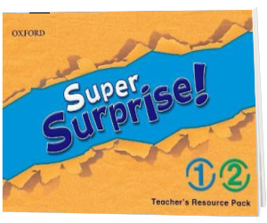 Super Surprise! 1-2. Teachers Resource Pack