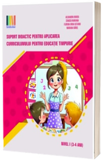 Suport didactic pentru aplicarea Curricumului pentru invatamantul prescolar nivel I (3-4 ani)