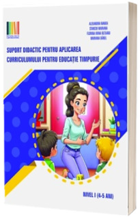 Suport didactic pentru aplicarea Curricumului pentru invatamantul prescolar nivel I (4-5 ani)