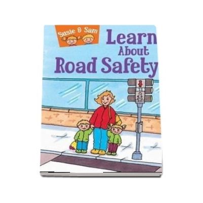 Susie and Sam learn about road safety