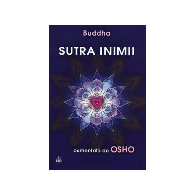 Sutra inimii - discursuri asupra sutrei Prajnaparamita Hridayam de Gautama Buddha
