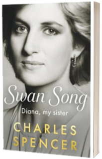 Swan Song: Diana, my sister