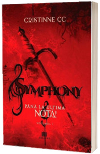 Symphony. Volumul 1: Pana la ultima nota