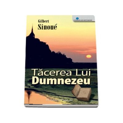 Tacerea Lui Dumnezeu - Gilbert Sinoue