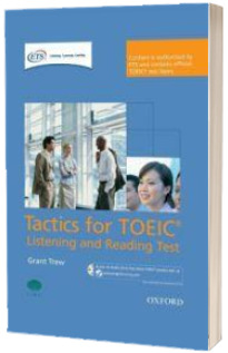 Tactics for TOEIC (R) Listening and Reading Test. Pack. Authorized by ETS, this course will help develop the necessary skills to do well in the TOEIC