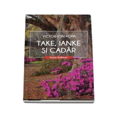 Take, Ianke si Cadar