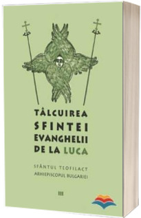 Talcuirea Sfintei Evanghelii de la Luca