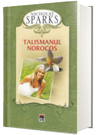 Talismanul norocos - Nicholas Sparks (Editie Hardcover)