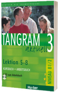 Tangram aktuell 3. Lektion 5-8 Kursbuch und Arbeitsbuch mit Audio-CD zum Arbeitsbuch