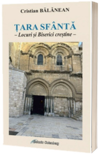 Tara Sfanta. Locuri si Biserici crestine