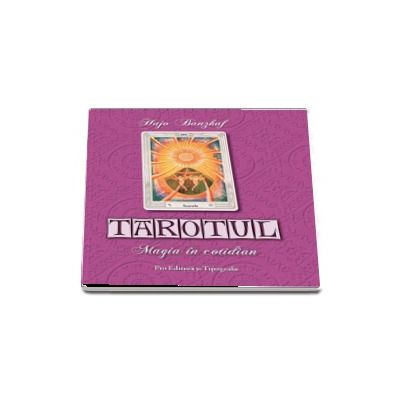 Tarotul - Magia in cotidian