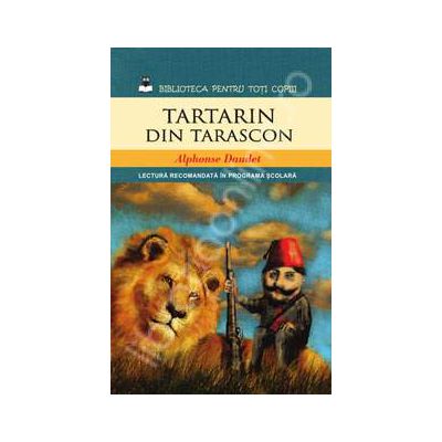 Tartarin din Tarascon (Colectia Biblioteca pentru toti copiii)