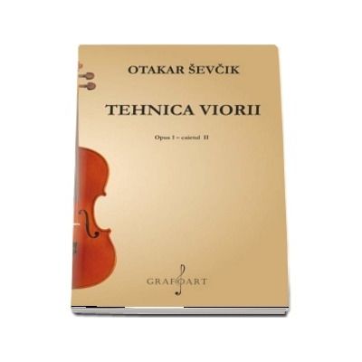 Tehnica viorii. Opus I. Caietul II