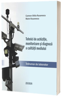 Tehnici de achizitie, monitorizare si diagnoza a calitatii mediului