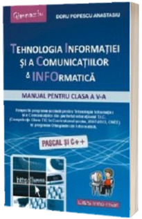 Tehnologia Informatiei si a Comunicatiilor. Manual pentru clasa a V-a