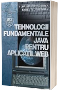Tehnologii fundamentale Java pentru aplicatii Web