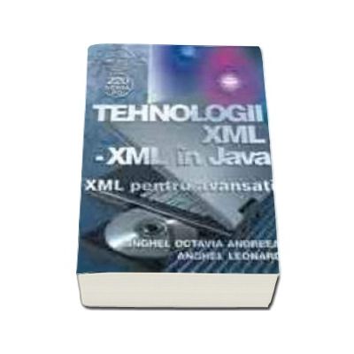 Tehnologii XML - XML in JAVA - XML pentru avansati
