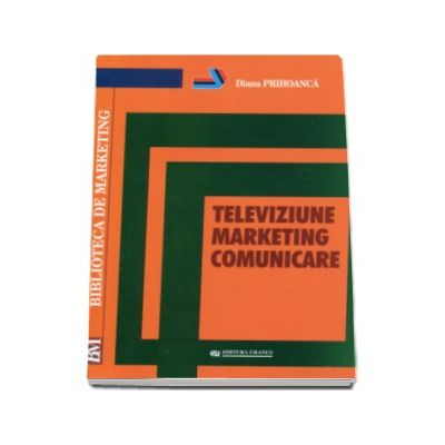 Televiziune. Marketing. Comunicare