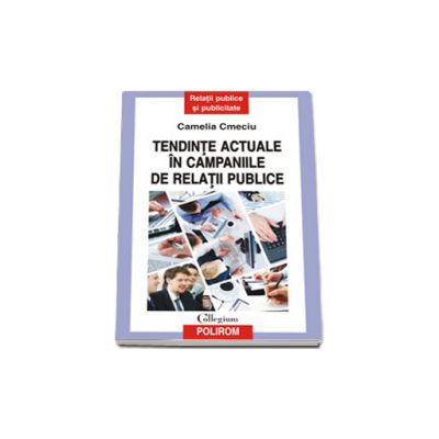 Tendinte actuale in campaniile de relatii publice