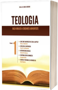 Teologia - Baza biblica a credintei adventiste