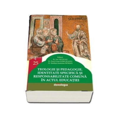 Teologie si pedagogie. Identitate specifica si responsabilitate comuna in actul educatiei