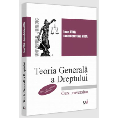 Teoria generala a dreptului, editia a II-a, revazuta si adaugita