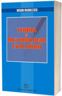 Teoria si metodologia evaluarii