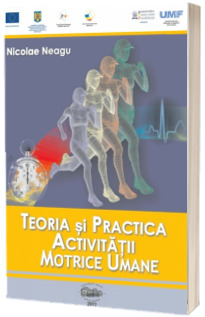 Teoria si practica activitatii motrice umane