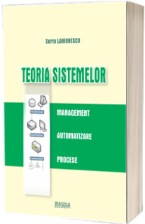Teoria sistemelor. Management. Automatizare. Procese