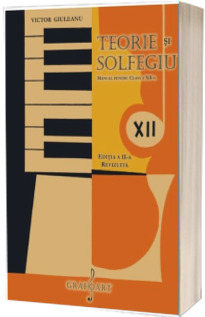 Teorie si solfegiu - manual clasa XII Teorie si solfegiu - manual clasa XII