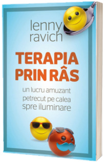 Terapia prin ras - Un lucru amuzant petrecut pe calea spre iluminare - Lenny Ravich