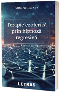 Terapie ezoterica prin hipnoza regresiva