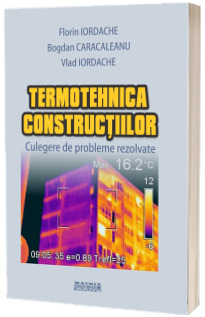 Termotehnica constructiilor. Culegere de probleme rezolvate