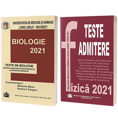 Teste de biologie si fizica, pentru admiterea la Universitatea de Medicina si Farmacie, Carol Davila, anul universitar 2021 - 2022